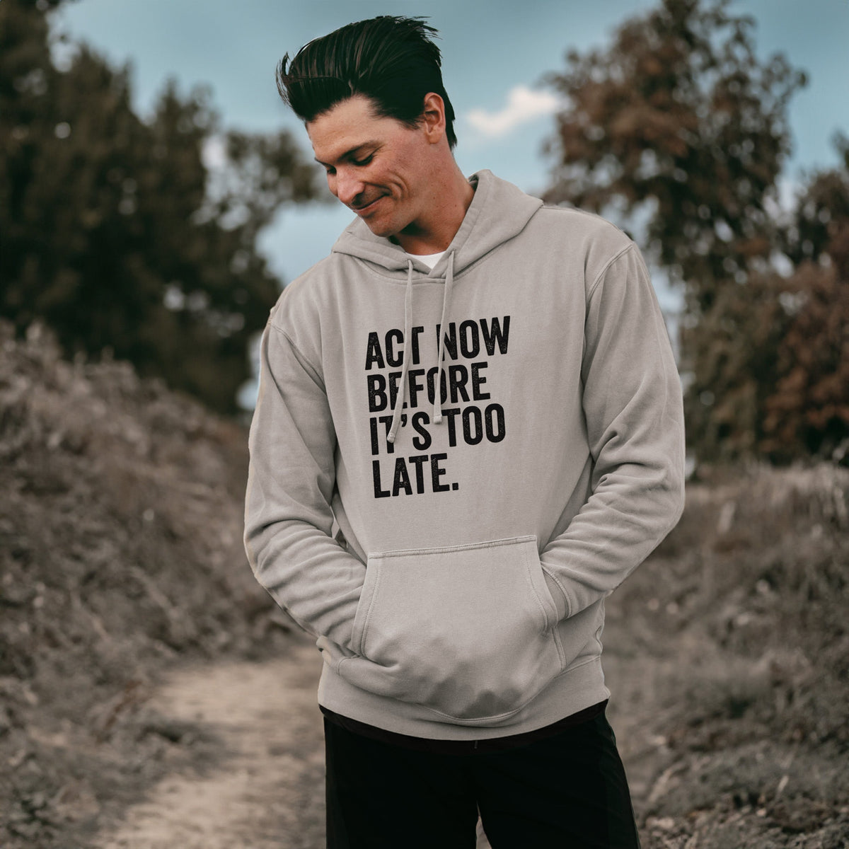 Act Now Before it's Too Late - Unisex Pigment Dyed Hoodie