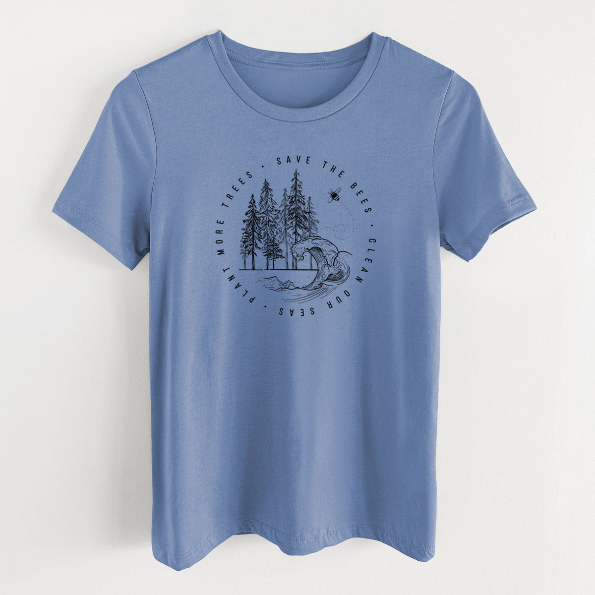 Save the Bees, Clean our Seas, Plant more Trees - Women's Lightweight Relaxed Fit 100% Cotton Crewneck