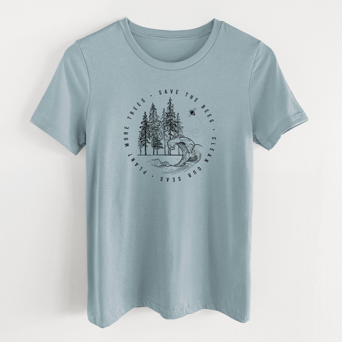 Save the Bees, Clean our Seas, Plant more Trees - Women's Lightweight Relaxed Fit 100% Cotton Crewneck