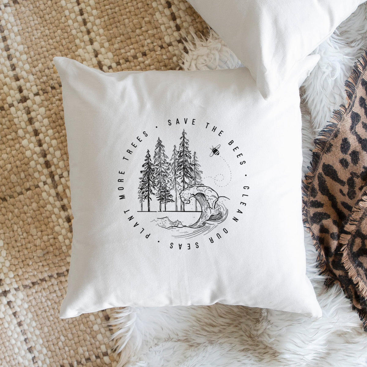 Save the Bees, Clean our Seas, Plant more Trees - Throw Pillow Cover