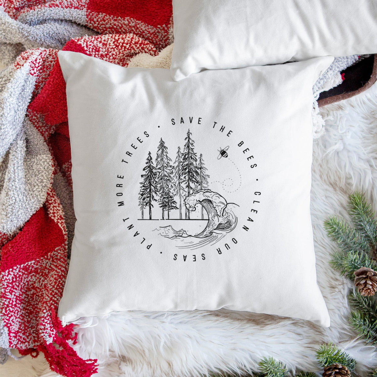 Save the Bees, Clean our Seas, Plant more Trees - Throw Pillow Cover