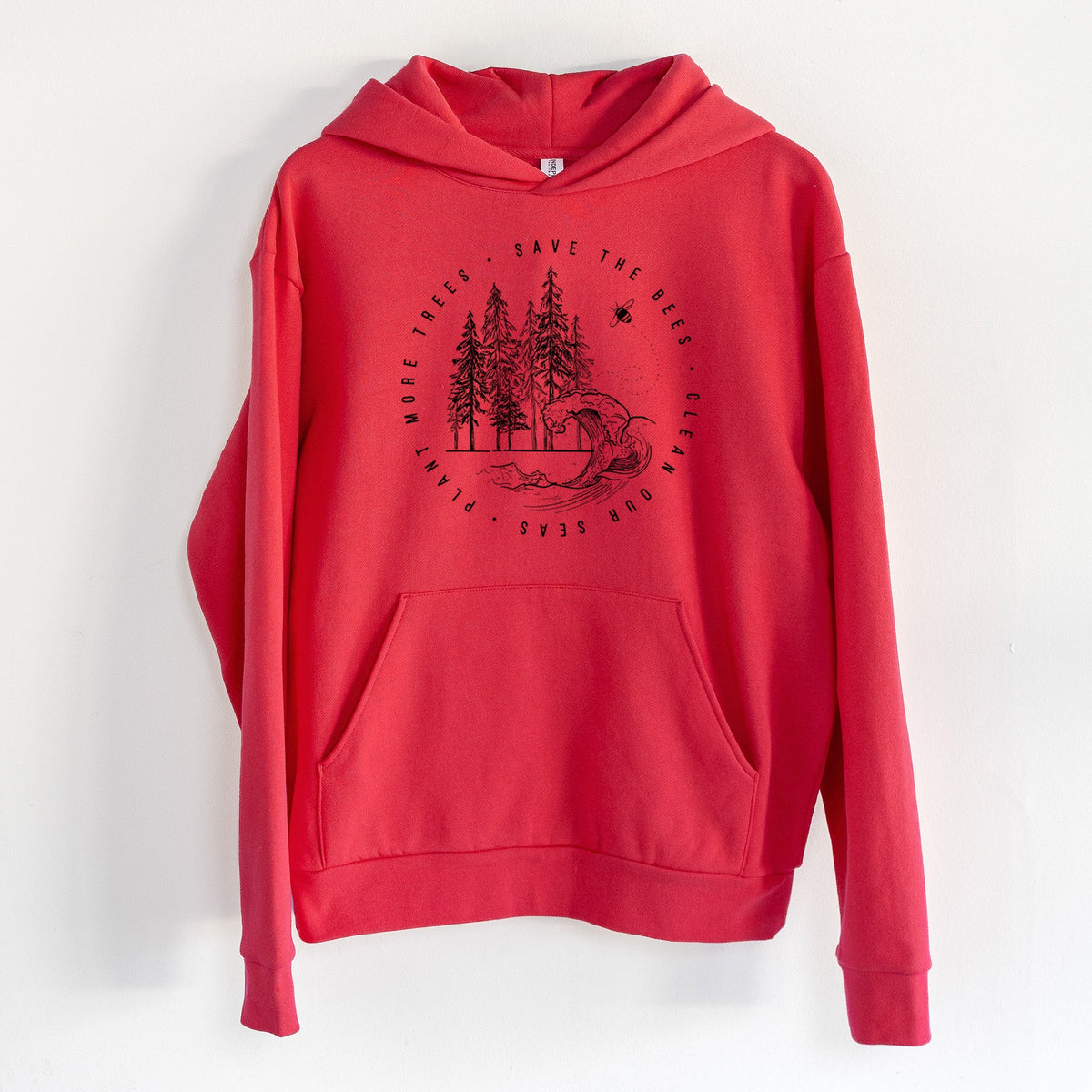 Save the Bees, Clean our Seas, Plant more Trees  - Statement Midweight Hoodie