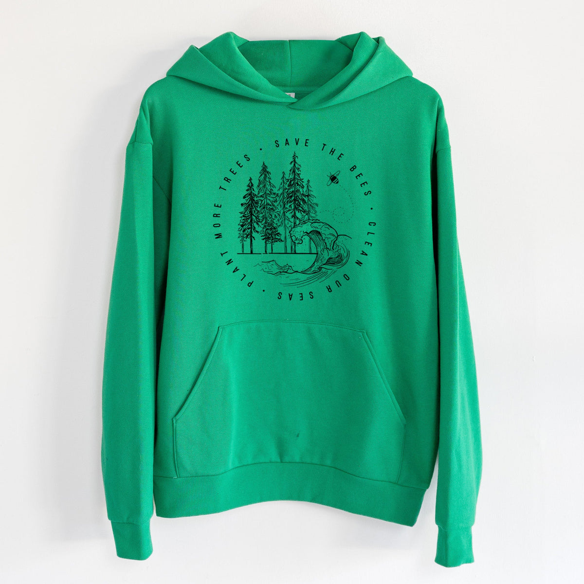 Save the Bees, Clean our Seas, Plant more Trees  - Statement Midweight Hoodie