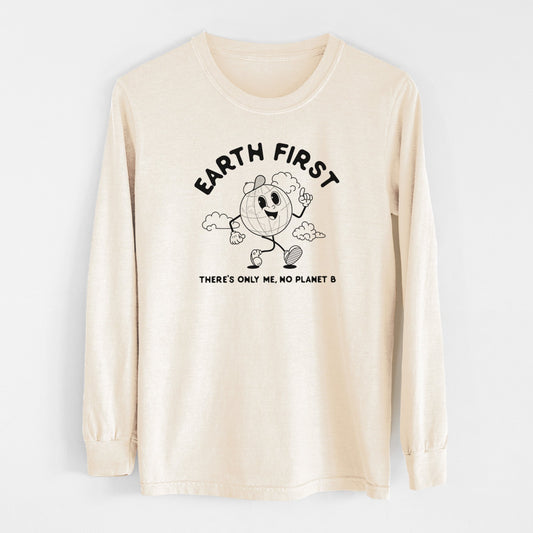 Earth First - There's Only Me, No Planet B - Unisex Comfort Colors 100% Cotton Long Sleeve