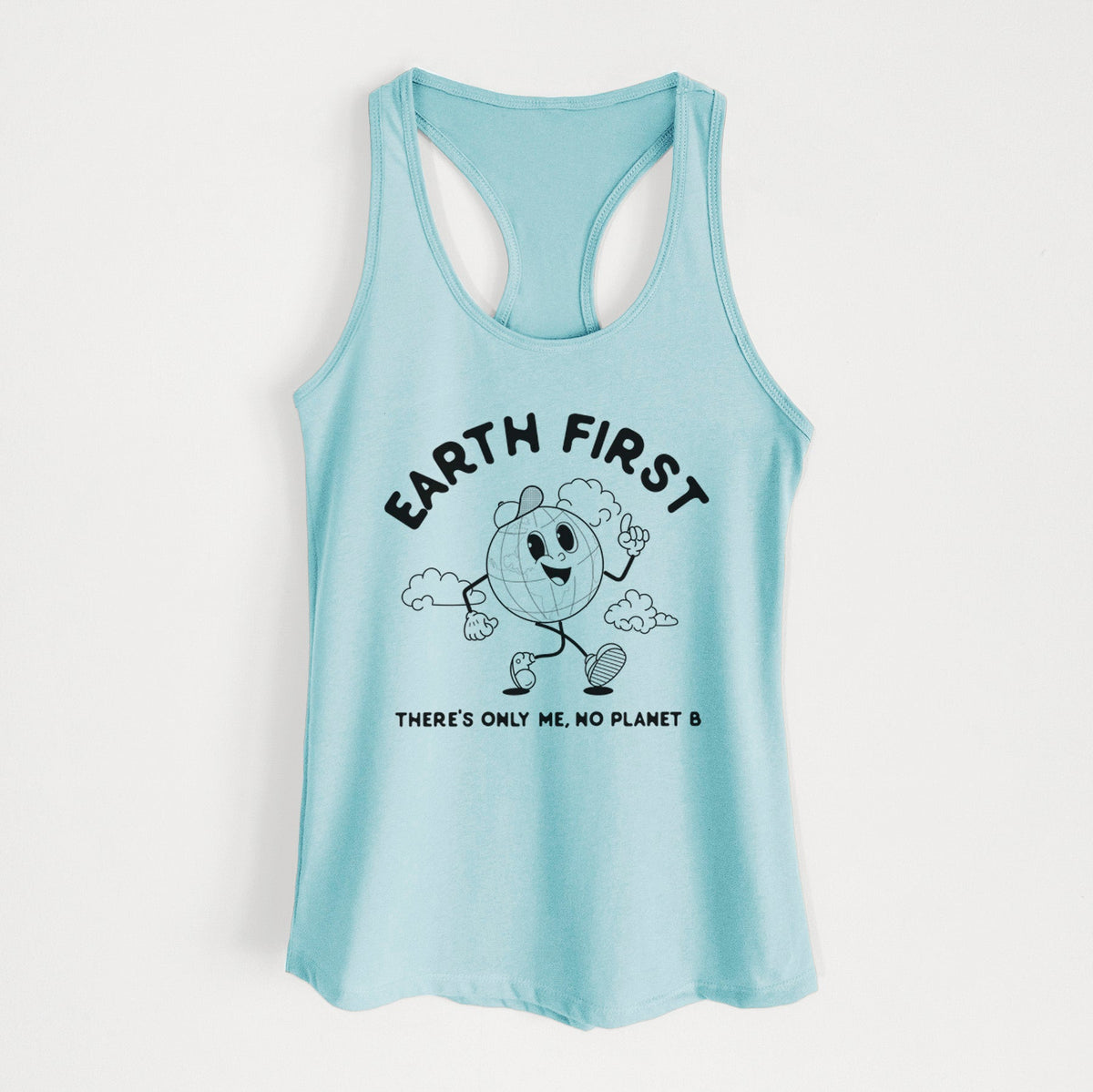 Earth First - There's Only Me, No Planet B - Women's Racerback Tanktop