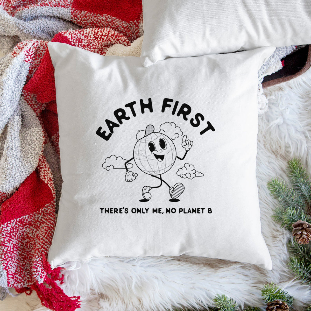 Earth First - There's Only Me, No Planet B - Throw Pillow Cover