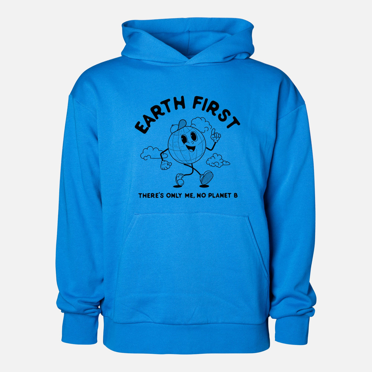 Earth First - There's Only Me, No Planet B  - Statement Midweight Hoodie