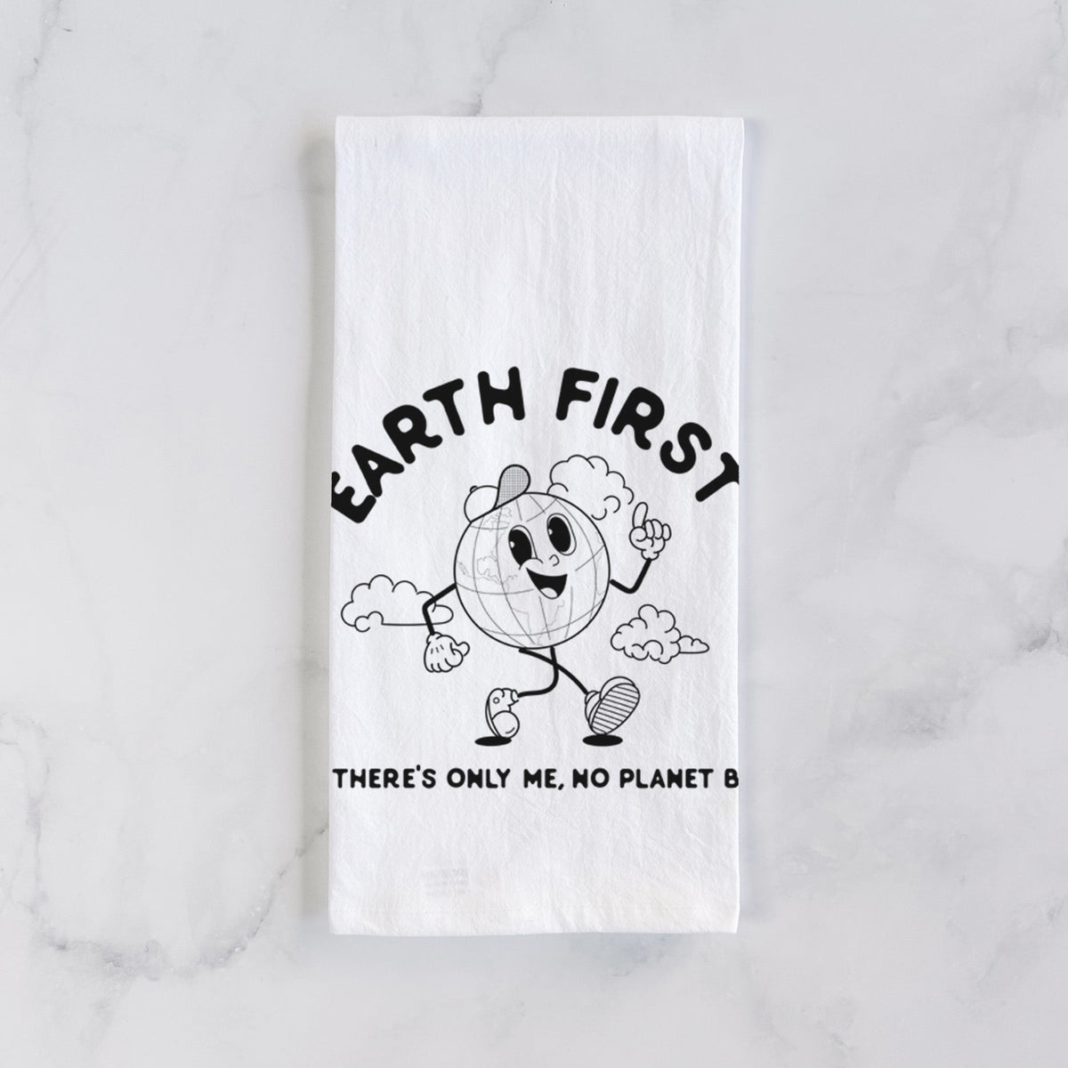 Earth First - There's Only Me, No Planet B Tea Towel