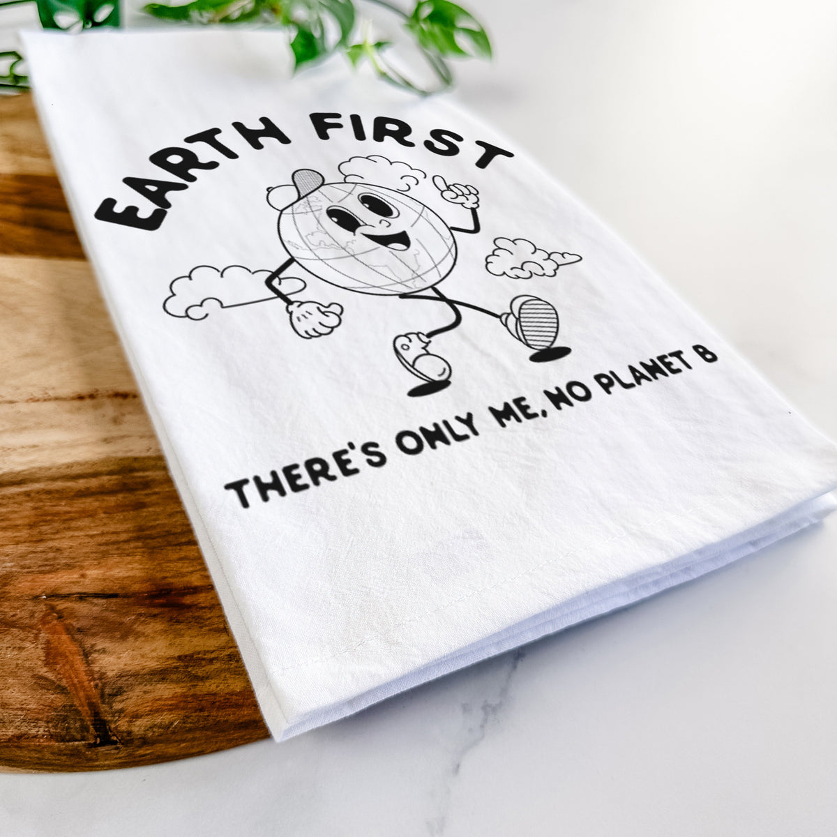Earth First - There's Only Me, No Planet B Tea Towel