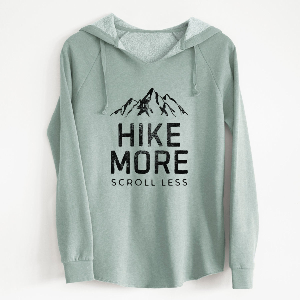 Hike More - Scroll Less - Cali Wave Hooded Sweatshirt