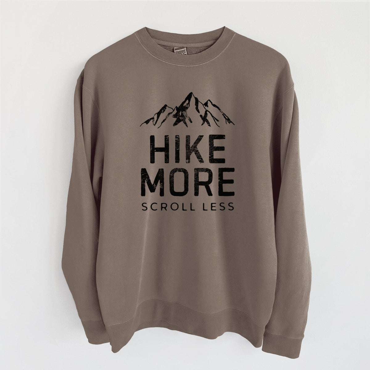 Hike More - Scroll Less - Unisex Pigment Dyed Crew Sweatshirt