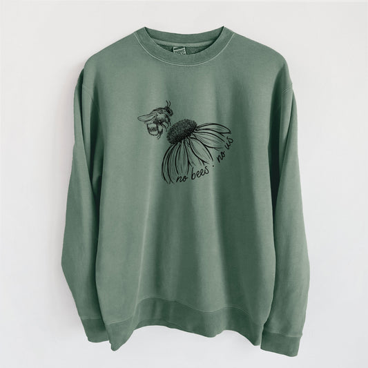 No Bees No Us - Unisex Pigment Dyed Crew Sweatshirt
