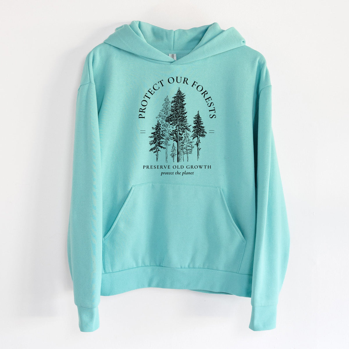 Protect our Forests - Preserve Old Growth  - Statement Midweight Hoodie