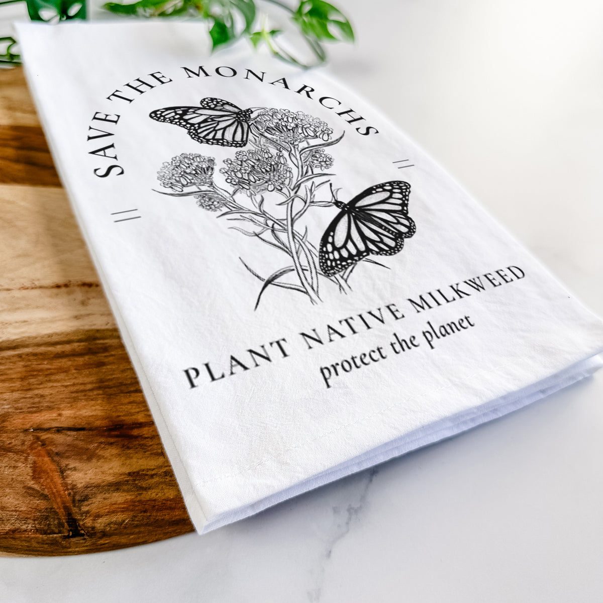 Save the Monarchs - Plant Native Milkweed Tea Towel