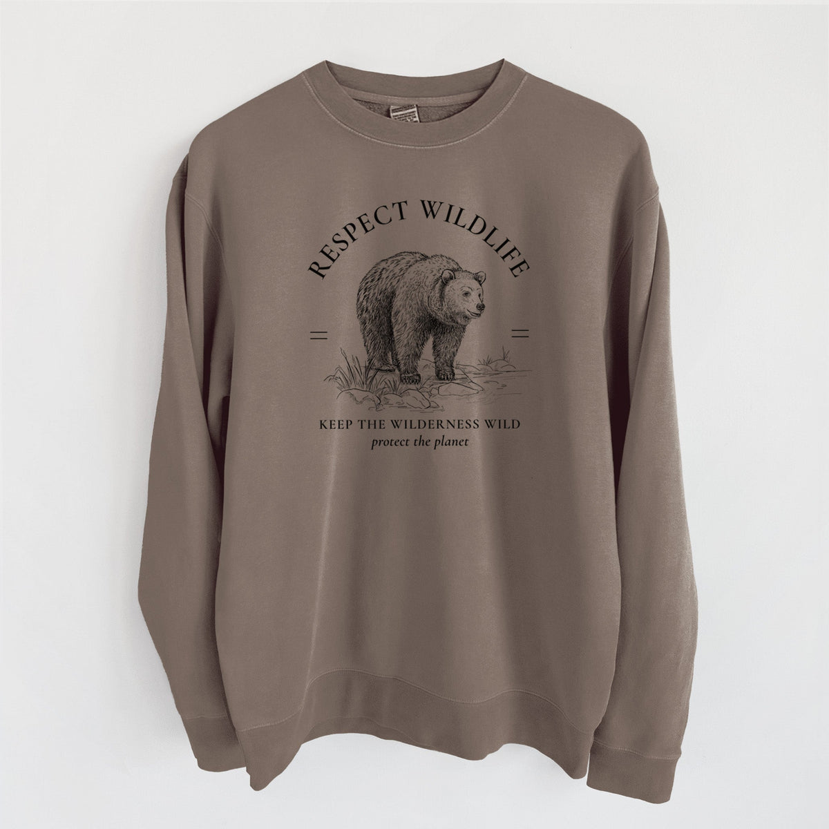 Respect Wildlife - Keep the Wilderness Wild - Unisex Pigment Dyed Crew Sweatshirt