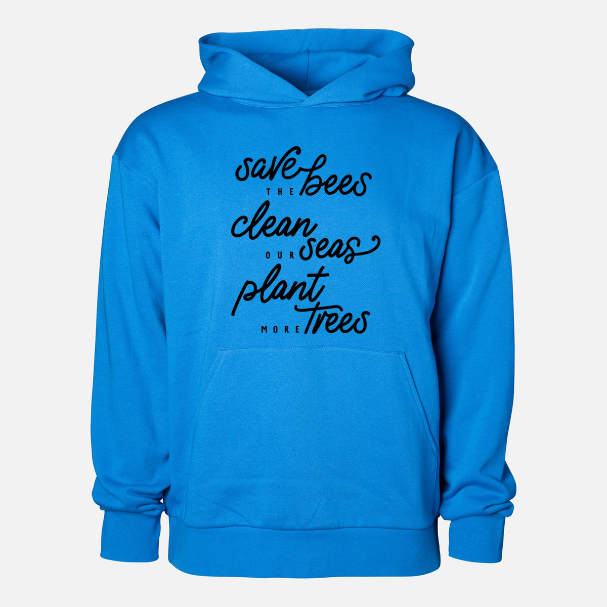 Bees Seas Trees - Typography  - Statement Midweight Hoodie